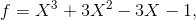 f=X^3+3X^2-3X-1,