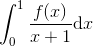 \int_{0}^{1}\frac{f(x)}{x+1}\mathrm{d}x