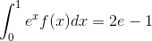 \int_{0}^{1}e^xf(x)dx=2e-1
