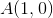 A(1,0)