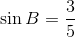 \sin B=\frac{3}{5}