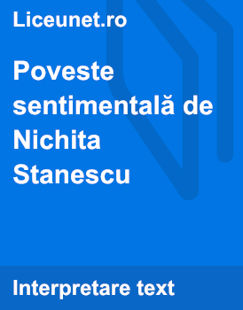 Poveste SentimentalÄƒ De Nichita Stanescu Liceunet Ro