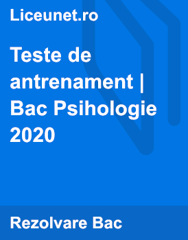 Teste de antrenament Bac Psihologie 2020 | Liceunet.ro