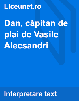 Barcelona Dictation fool Dan capitan de plai de Vasile Alecsandri | Liceunet.ro