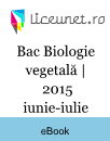 Bacalaureat Biologie vegetală | 2015 iunie-iulie Bacalaureat Biologie vegetală | 2015 iunie-iulie