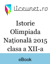 Istorie Olimpiada Națională 2015 clasa a XII-a Istorie Olimpiada Națională 2015 clasa a XII-a