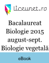 Bacalaureat Biologie 2015 sesiunea august-septembrie - Biologie vegetală și animală Bacalaureat Biologie 2015 sesiunea august-septembrie - Biologie vegetală și animală
