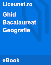 Ghidul pregătirii pentru Bacalaureatul la Geografie Ghidul pregătirii pentru Bacalaureatul la Geografie