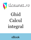 Ghid | Calcul integral Ghid | Calcul integral
