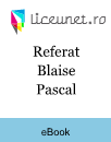 Referat Blaise Pascal Referat Blaise Pascal