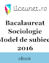 Bacalaureat Sociologie 2016 | Model de subiect Bacalaureat Sociologie 2016 | Model de subiect