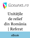 Unitățile de relief din România | Referat Unitățile de relief din România | Referat
