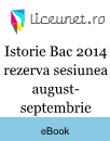 Istorie Bacalaureat 2014 rezervă sesiunea august-septembrie Istorie Bacalaureat 2014 rezervă sesiunea august-septembrie