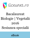 Bacalaureat Biologie | Vegetală 2016 - Sesiunea specială Bacalaureat Biologie | Vegetală 2016 - Sesiunea specială