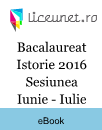 Bacalaureat Istorie 2016 | Sesiunea Iunie - Iulie Bacalaureat Istorie 2016 | Sesiunea Iunie - Iulie