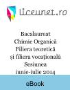 Bacalaureat Chimie Organică | Filiera teoretică și filiera vocațională | Sesiunea iunie-iulie 2014 Bacalaureat Chimie Organică | Filiera teoretică și filiera vocațională | Sesiunea iunie-iulie 2014