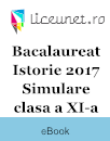 Bacalaureat Istorie 2017 | Simulare | clasa a XI-a Bacalaureat Istorie 2017 | Simulare | clasa a XI-a